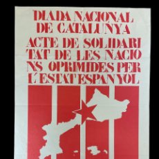 Carteles Políticos: CARTEL. DIADA NACIONAL DE CATALUNYA. ACTE DE SOLIDARITAT NACIONS OPRIMIDES.