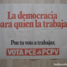 Carteles Políticos: CARTEL ORIGINAL PRIMERAS ELECCIONES DEMOCRATICAS 1979. VOTA PCE - PCPV. PARTIDO COMUNISTA VALENCIANO