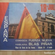 Carteles Políticos: CARTEL POLITICO ADELANTE ESPAÑA FUERZA NUEVA BLAS PIÑAR. 18 JULIO 1981 PLAZA TOROS LAS VENTAS MADRID