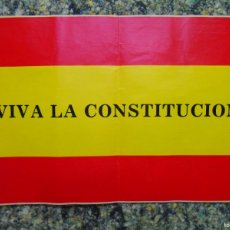 Affissi Politici: CARTEL POLITICO.TRANSICION ESPAÑOLA, VIVA LA CONSTITUCION 1978, 48X33 CM.