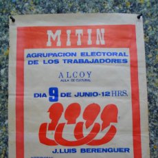Affissi Politici: CARTEL POLITICO.TRASNSICION ESPAÑOLA, MITIN EN ALCOY, 1977, 45X32 CM.