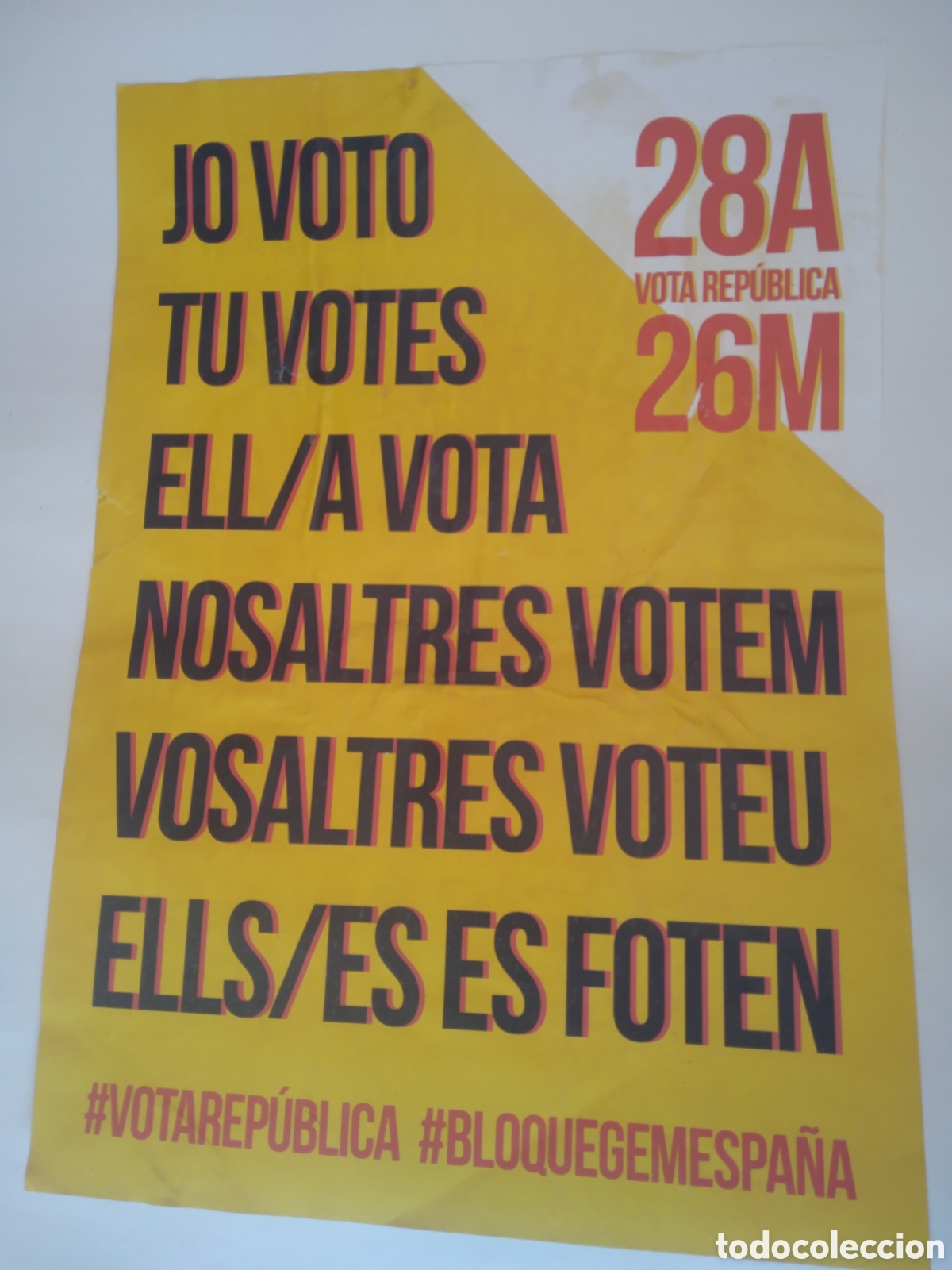 Affiches Politiques: CARTEL PUBLICIDAD POL&Iacute;TICA INDEPENDENCIA CATALU&Ntilde;A: VOTA REP&Uacute;BLICA 28A, 26M (MIDE 29.5 X 41.5 CM)