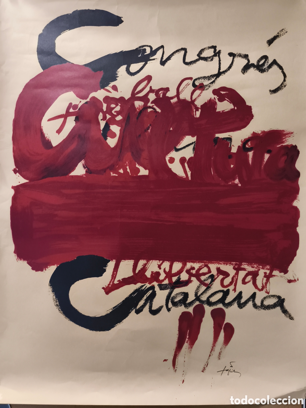 Carteles Pol&iacute;ticos: Cartel Antoni Tapies , congres de Cultura catalana llibertat