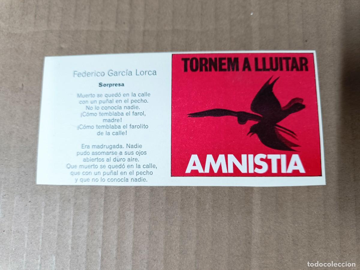 Affiches Politiques: ANTIGUA TARJETA CATALANA, AMNISTIA, TORNEM A LLUITAR, FEDERICO GARCIA LORCA, TRANSICION POLITICA P24