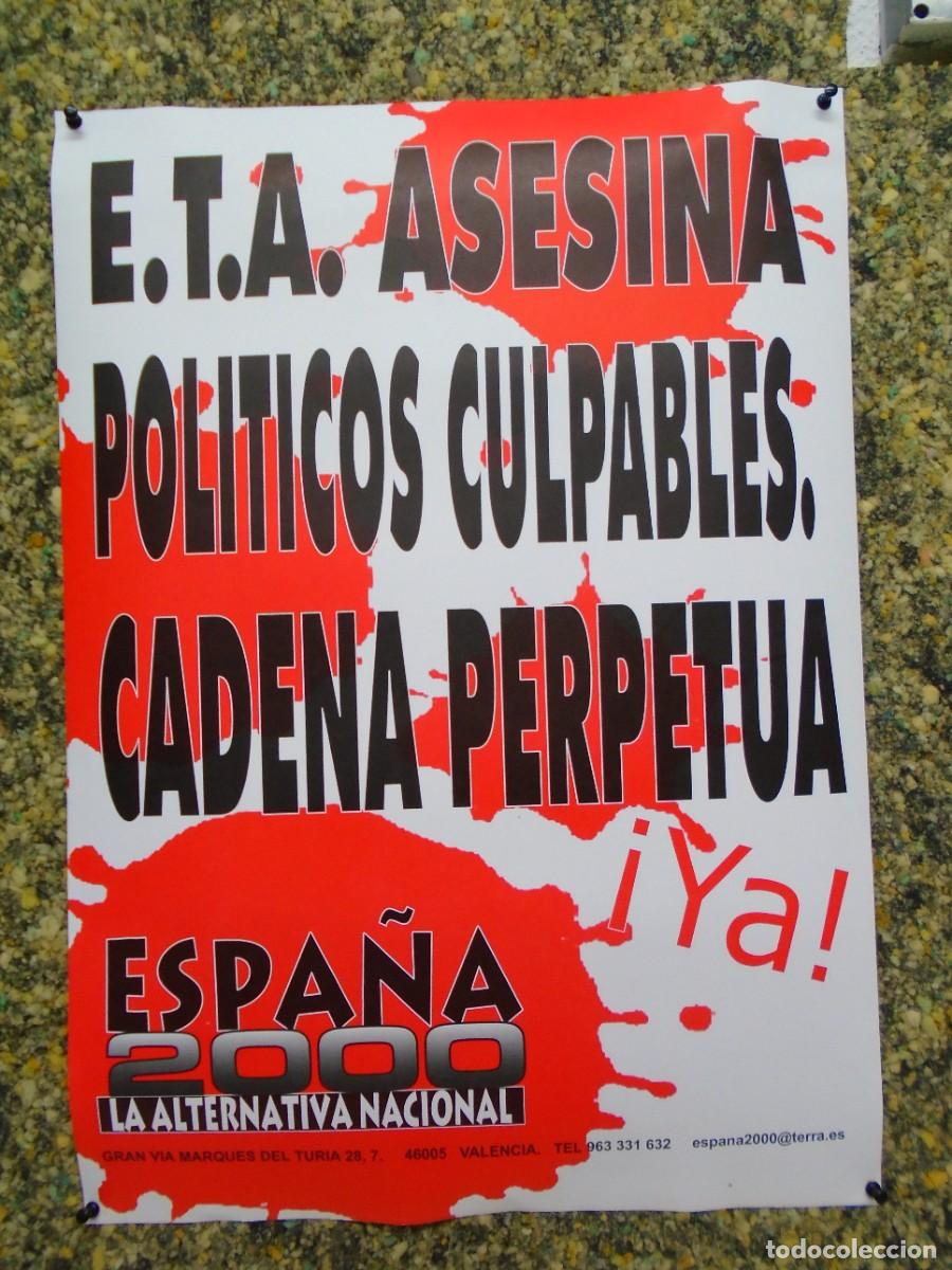 Carteles Pol&iacute;ticos: CARTEL POLITICO ESPA&Ntilde;A 2000.LA ALTERNATIVA NACIONAL E.T.A.ASESINA-CADENA PERPETUA.