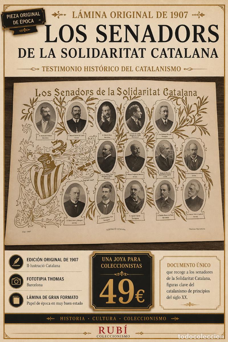 Carteles Pol&iacute;ticos: A&Ntilde;O 1907 !! CARTEL 'LOS SENADORS DE LA SOLIDARITAT CATALANA' / FOT. THOMAS / 46.5X34 CM / PERFECTO