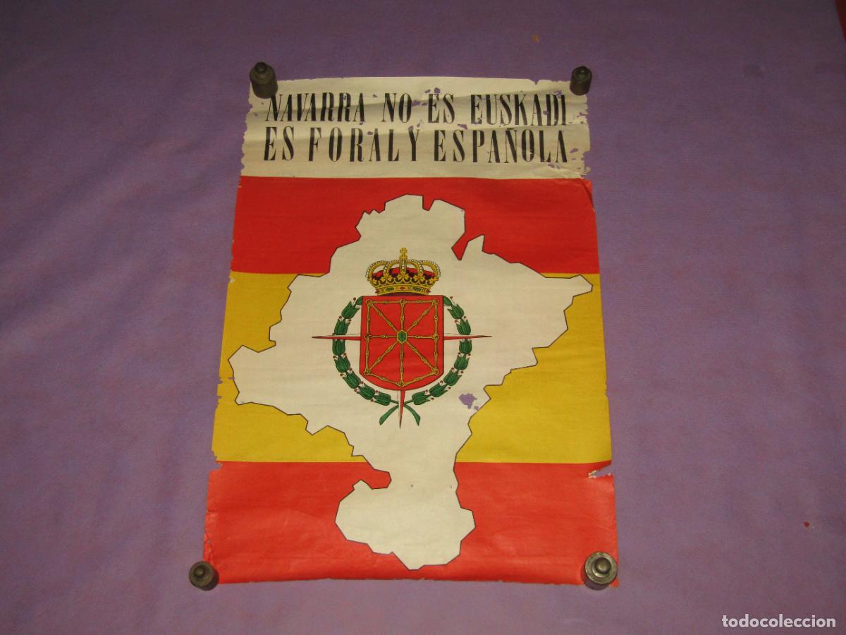 Carteles pol&iacute;ticos: Antiguo Cartel NAVARRA NO ES EUSKADI, ES FORAL Y ESPA&Ntilde;OLA Principios A&ntilde;os 1980s.