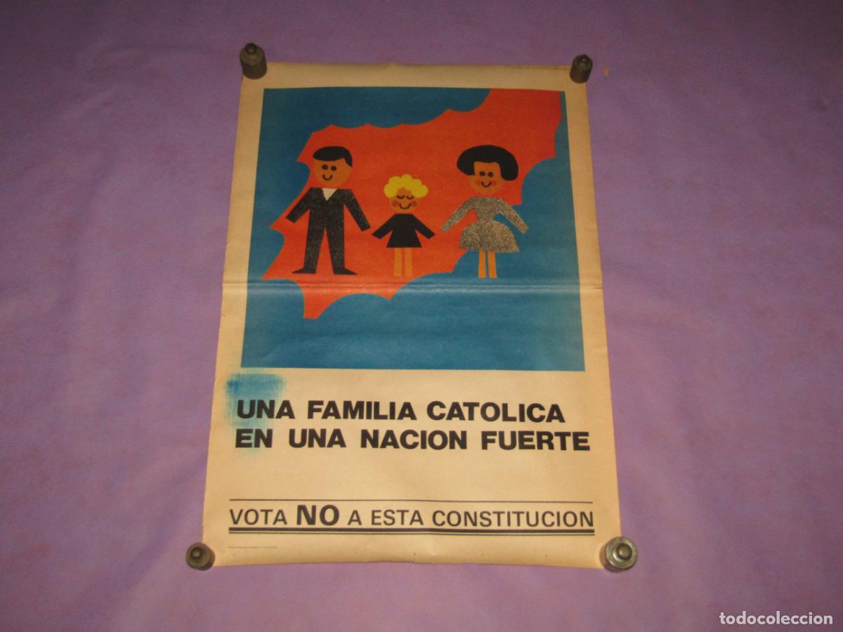 Carteles pol&iacute;ticos: Antiguo Cartel UNA FAMILIA CAT&Oacute;LICA EN UNA NACI&Oacute;N FUERTE - VOTA NO A ESTA CONSTITUCI&Oacute;N del A&ntilde;o 1978