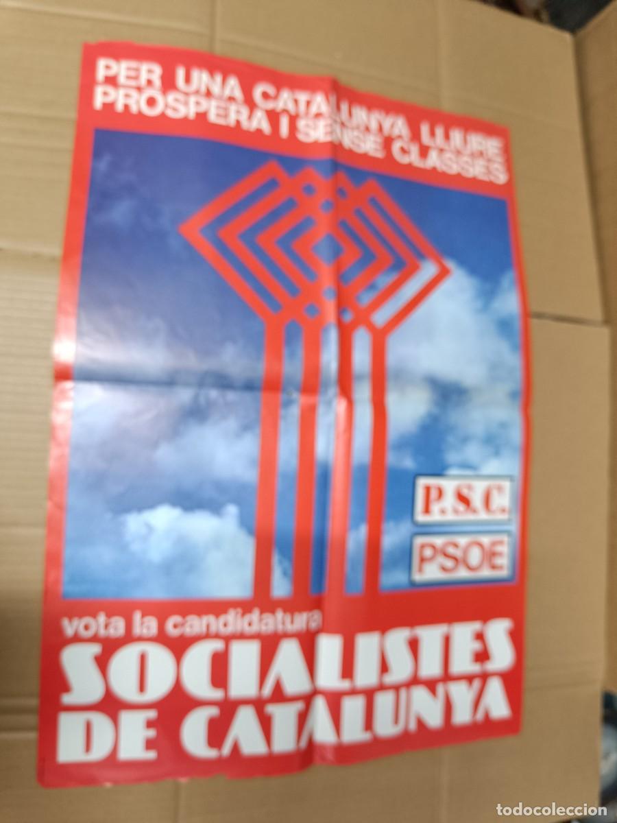 Carteles pol&iacute;ticos: ANTIGUO GRAN CARTEL POLITICO CATALAN, PSC PSOE, CATALUNYA LLIURE SENSE CLASSES, 1977 TRANSICION -P18