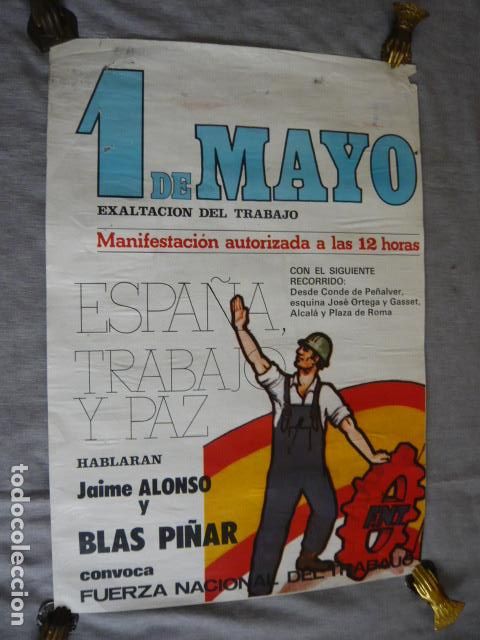 Carteles pol&iacute;ticos: CARTEL 1 DE MAYO EXALTACION DEL TRABAJO ESPA&Ntilde;A TRABAJO Y PAZ BLAS PI&Ntilde;AR F.N.T. 45 X 65 CM