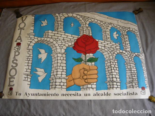 Plakate Politik: CARTEL VOTA PSOE TU AYUNTAMIENTO NECESITA UN ALCALDE SOCIALISTA 70 X 100 CM
