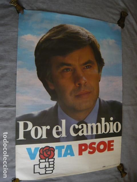 Plakate Politik: CARTEL FELIPE GONZALEZ POR EL CAMBIO VOTA PSOE 97 X 67 CM