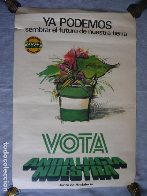 Plakate Politik: CARTEL VOTA ANDALUCIA NUESTRA YA PODEMOS SEMBRAR EL FUTURO 1980 43 X 64 CM