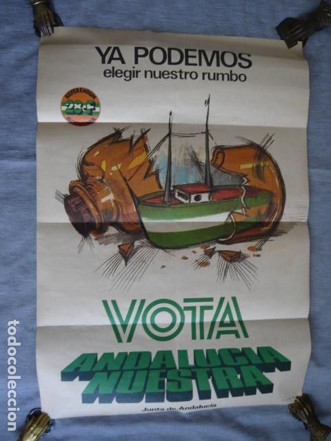 Plakate Politik: CARTEL VOTA ANDALUCIA NUESTRA YA PODEMOS DIRIGIR NUESTRO RUMBO 1980 43 X 64 CM