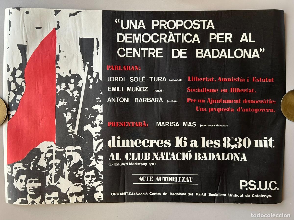 Carteles pol&iacute;ticos: PSUC UNA PROPOSTA DEMOCR&Agrave;TICA PER AL CENTRE DE BADALONA PARTIT SOCIALISTA UNIFICAT DE CATALUNYA 1977