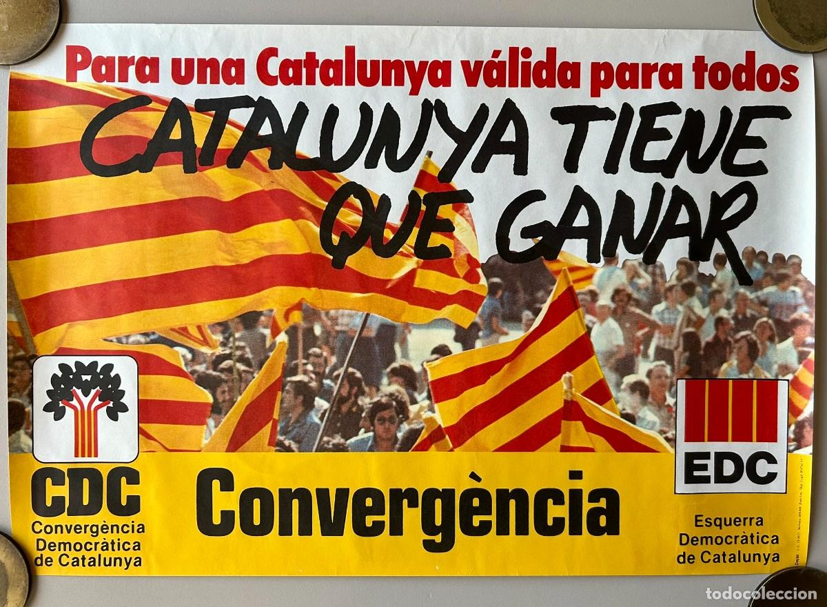 Carteles pol&iacute;ticos: CARTEL ELECTORAL 1977 CONVERG&Egrave;NCIA - CATALUNYA TIENE QUE GANAR - CDC - EDC