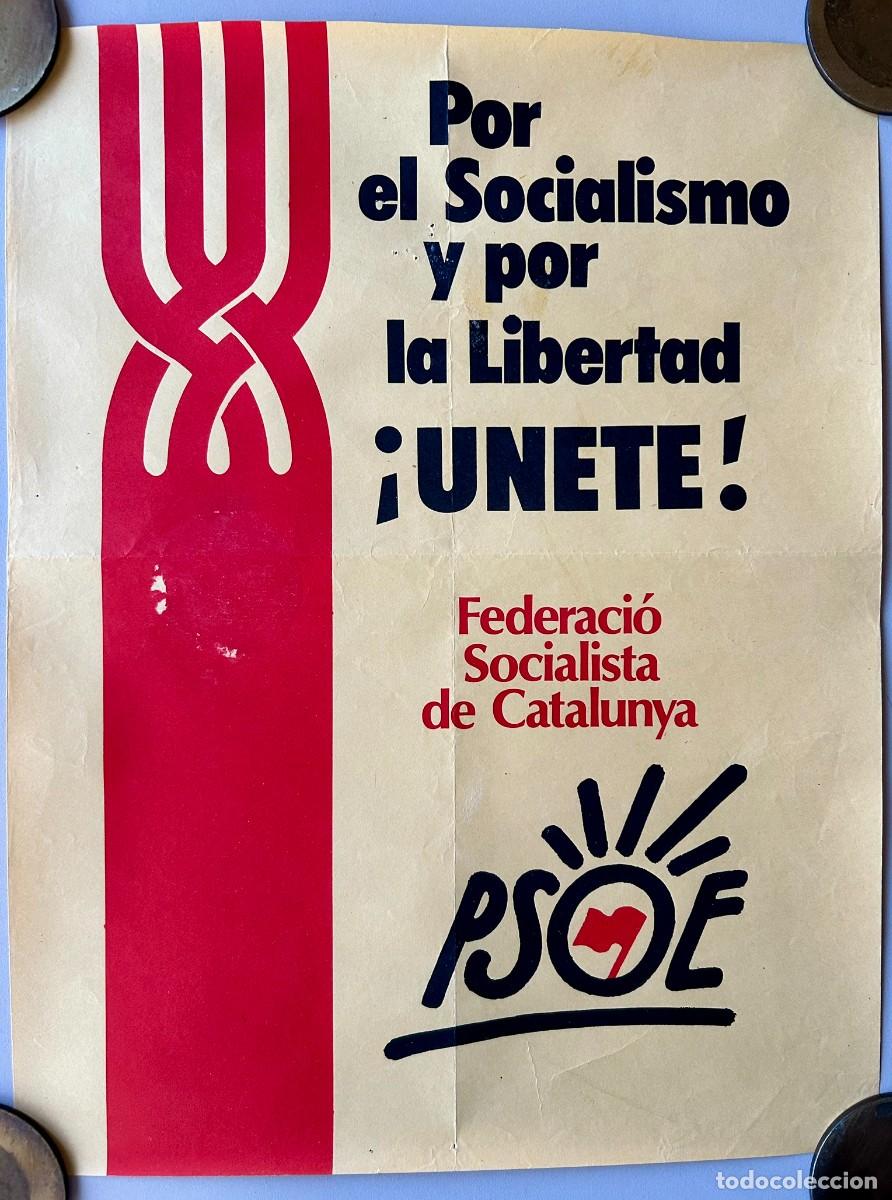 Carteles pol&iacute;ticos: CARTEL 1976 POR EL SOCIALISMO Y LA LIBERTAD &Uacute;NETE - FEDERACI&Oacute; SOCIALISTA DE CATALUNYA PSOE