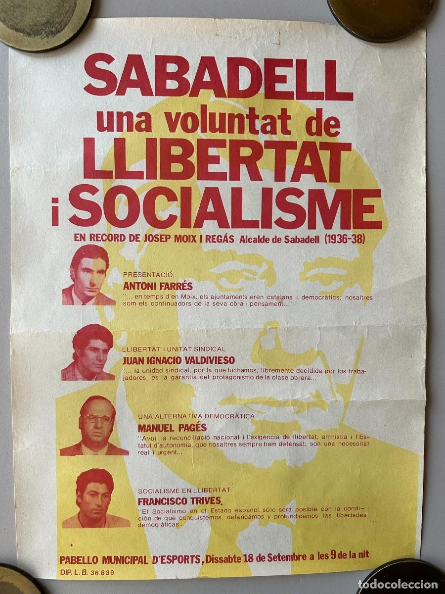 Carteles pol&iacute;ticos: CARTEL 1976 SABADELL UNA VOLUNTAT DE LLIBERTAT I SOCIALISME EN RECORD DE JOSEP MOIX I REG&Aacute;S