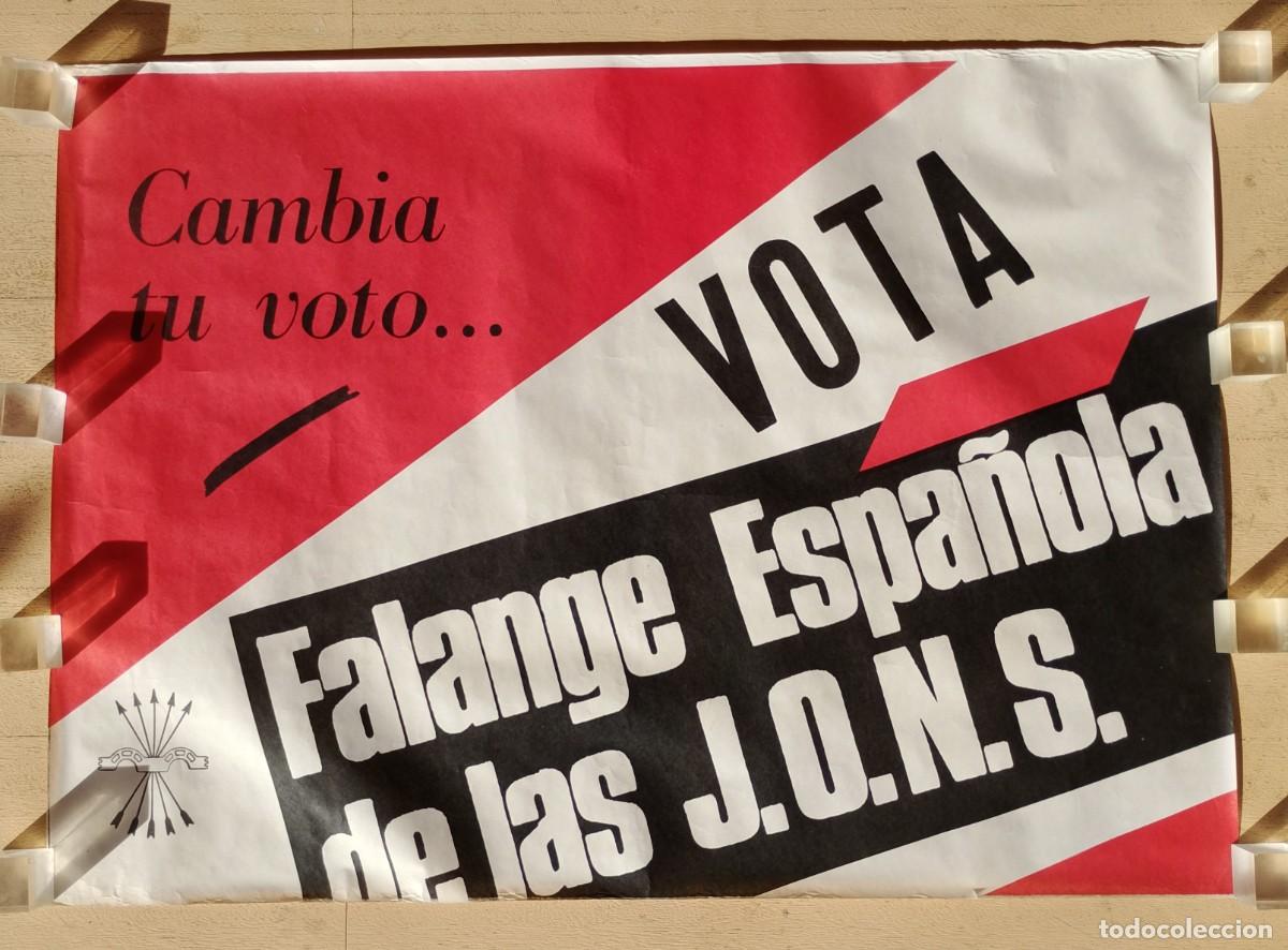 Carteles pol&iacute;ticos: Falange Espa&ntilde;ola de las J.O.N.S. Vota Cambia tu Voto Cartel