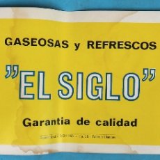 Affissi Pubblicitari: CARTEL PUBLICIDAD GASEOSA GASEOSAS Y REFRESCOS EL SIGLO , VALENCIA 1966 , ORIGINAL