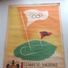 Carteles Publicitarios: I CONGRESO NACIONAL DE EDUCACIÓN FÍSICA MADRID OCTUBRE 1943 C.N.S.. Lote 288660203