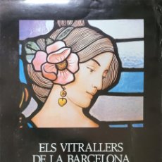 Carteles Publicitarios: CARTELL. ELS VITRALLERS DE LA BARCELONA MODERNISTA.49X69 CM. POLÍGRAFA