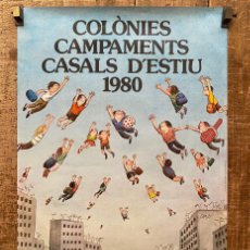 Carteles Publicitarios: CARTEL: COLÒNIES CAMPAMENTS CASALS D’ESTIU 1980 - DIBUJADO POR CESC - AJUNTAMENT DE BARCELONA