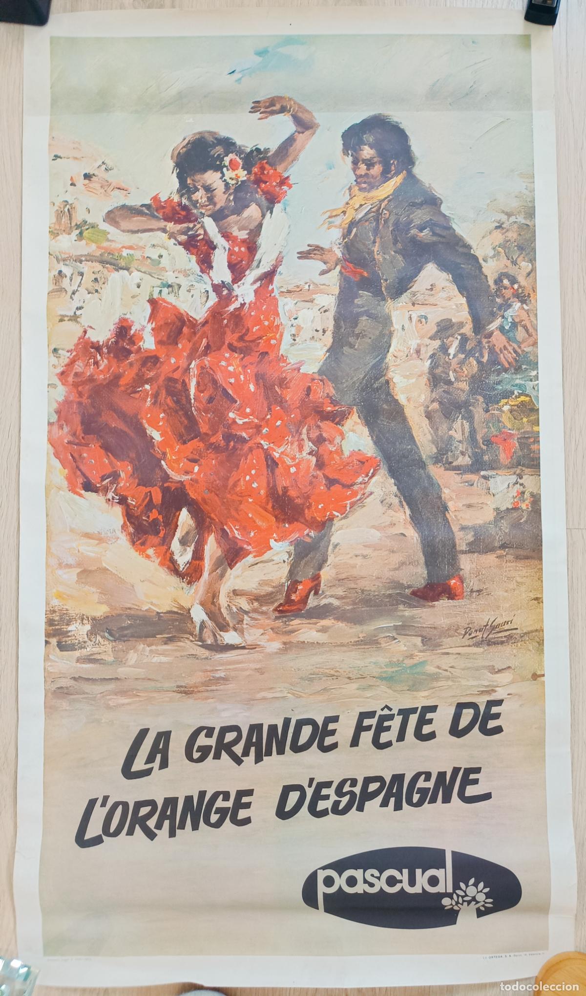 Carteles Publicitarios: CARTEL PUBLICIDAD LE GRANDE FETE DE LA NARANJA ESPA&Ntilde;A PASCUAL 1972 ANDALUCES PENAT SAURI CV5