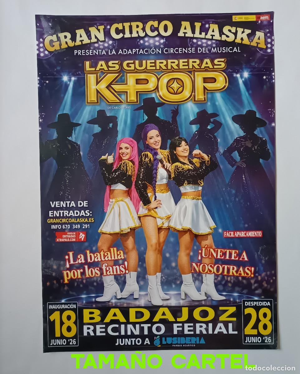 Carteles Publicitarios: circo alaska espectaculo poster guerreras k pop cartel badajoz publicidad publicitario hoja CIRCO