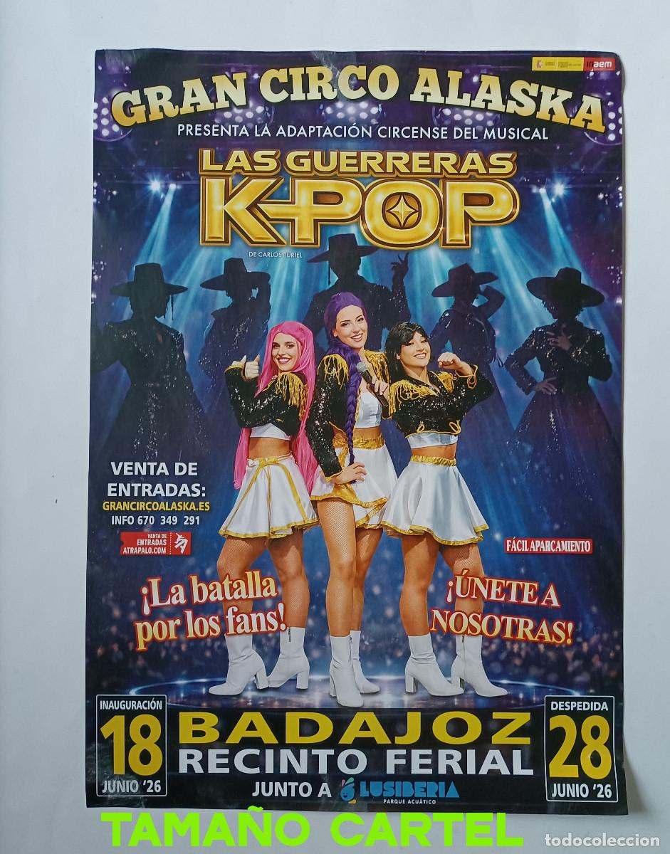 Carteles Publicitarios: circo alaska espectaculo poster guerreras k pop cartel badajoz publicidad publicitario hoja CIRCO