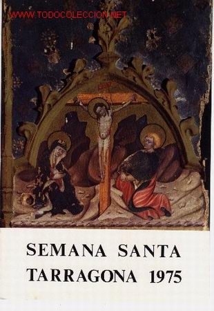 Carteles de Semana Santa: Programa de actos de Semana Santa, TARRAGONA. - Foto 1