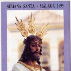 Carteles de Semana Santa: -27031 ITINERARIO Y HORARIOS SEMANA SANTA MALAGA, AÑO 1999, NUESTRO PADRE JESÚS CAUTIVO