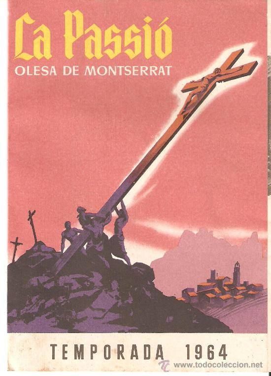 Carteles de Semana Santa: PROGRAMA LA PASSI&Oacute;, OLESA DE MONTSERRAT - Foto 1