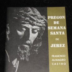 Carteles de Semana Santa: PREGON DE LA SEMANA SANTA DE JEREZ DE LA FRONTERA DE 1974 - FRANCISCO ALMAGRO CASTRO