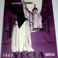 Carteles de Semana Santa: ANTIGUO CARTEL DE YECLA, MURCIA, SEMANA SANTA 1962 – MIDE 70 X 49 CMS.