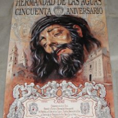 Carteles de Semana Santa: CARTEL DE SEMANA SANTA DE CADIZ - 50 ANIVERSARIO HERMANDAD DE LAS AGUAS 1944-1994 - MUY BUEN ESTADO