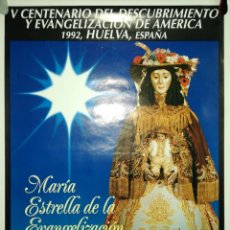 Carteles de Semana Santa: V CENTENARIO DEL DESCUBRIMIENTO Y EVANGELIZACION DE AMERICA. 1992. HUELVA.. Lote 175162023