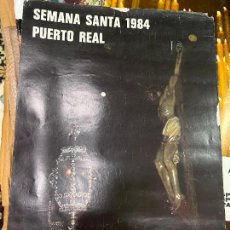Carteles de Semana Santa: CARTEL SEMANA SANTA DE PUERTO REAL 1984 - MEDIDA 65X45 CM