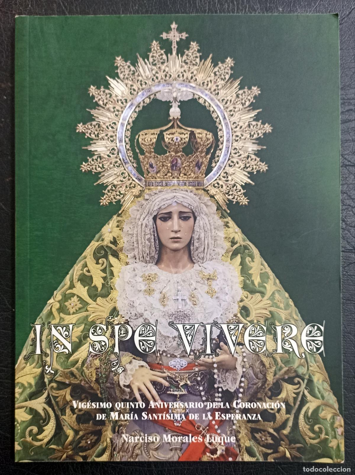 Carteles de Semana Santa: IN SPE VIVERE - 25 ANIVERSARIO DE LA CORONACION DE MARIA SANTISIMA DE LA ESPERANZA - 2013