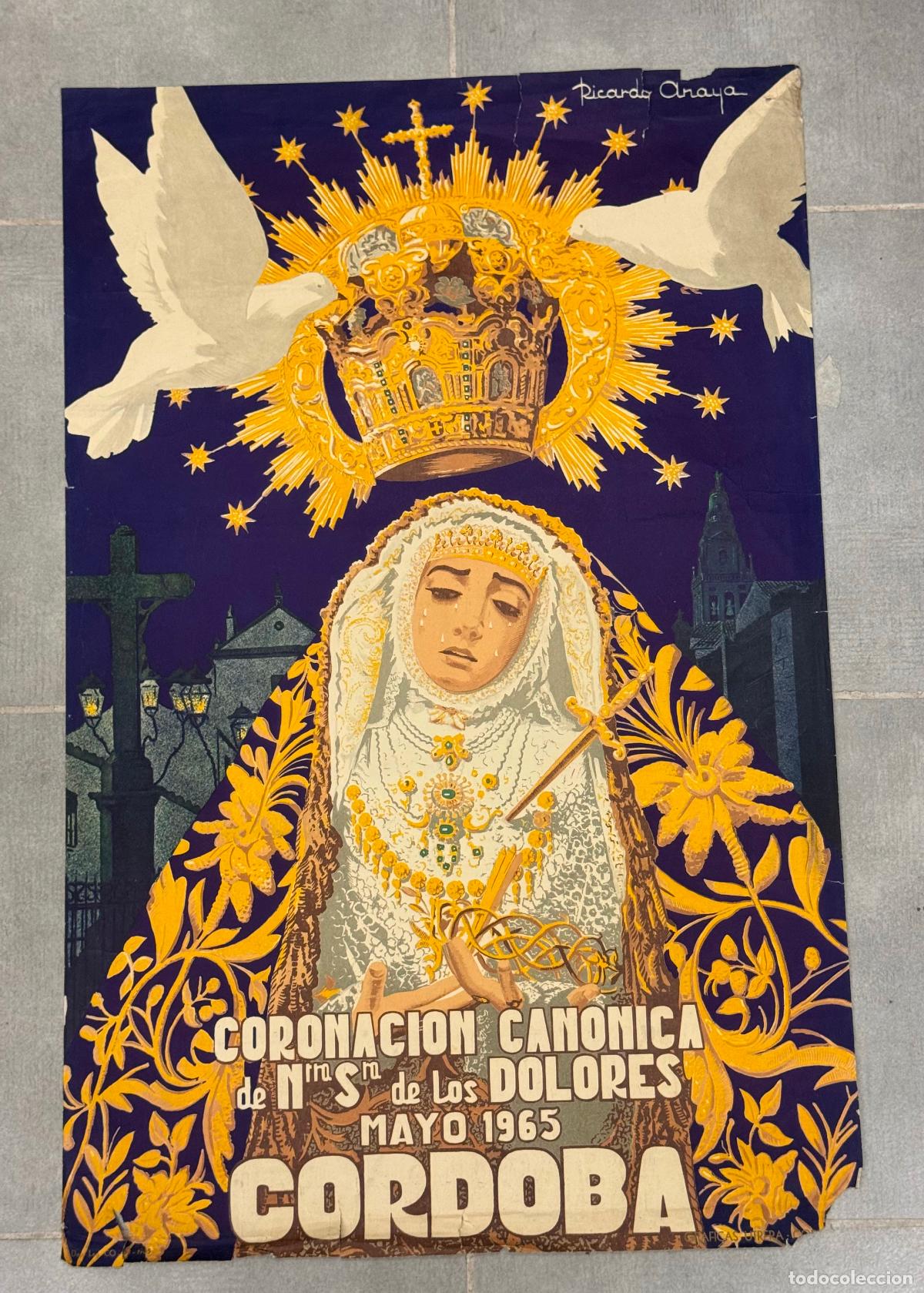Carteles de Semana Santa: CORDOBA - CORONACION CANONICA DE NTRA SRA DE LOS DOLORES - A&Ntilde;O 1965 - CARTEL ANTIGUO - RICARDO ANAYA