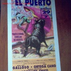 Carteles Toros: CARTEL DE TOROS DEL PUERTO AGOSTO 1993. GALLOSO, ORTEGA CANO Y ARMILLITA , GANADERIA OSBORNE LEER