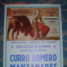 Carteles Toros: CARTEL DE TOROS DEL PUERTO AGOSTO 1985, CURRO ROMERO, MANZANARES Y JULIO ROBLES, LEER
