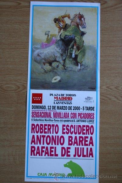 Affissi Tauromachia: Cartel de toros de Madrid. 12 de marzo de 2000. Roberto Escudero, Antonio Barea y Rafael de Julia.