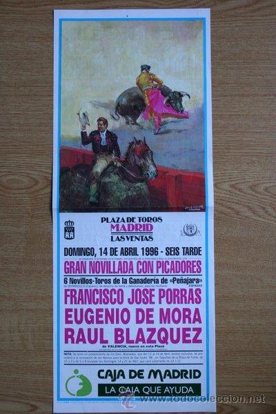 Affissi Tauromachia: Cartel de toros de Madrid. 14 de abril de 1996. Francisco J. Porras, Eugenio de Mora y Ra&uacute;l Bl&aacute;zquez