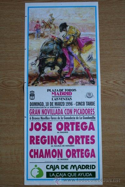 Affissi Tauromachia: Cartel de toros de Madrid. 10 de marzo de 1996. Jos&eacute; Ortega, Regino Cort&eacute;s y Cham&oacute;n Ortega.
