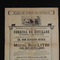 Carteles Toros: CARTEL DE TOROS DE SEVILLA. 9 DE JULIO DE 1893. LITRI Y MANUEL MORENO COSTILLARES.. Lote 52800298