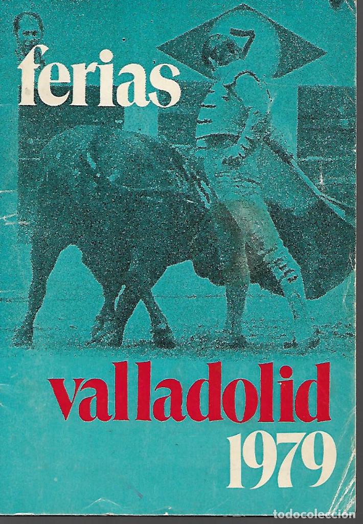 Carteles toros: PROGRAMA DE FERIAS DE TOROS DE VALLADOLID 1979 - Foto 1