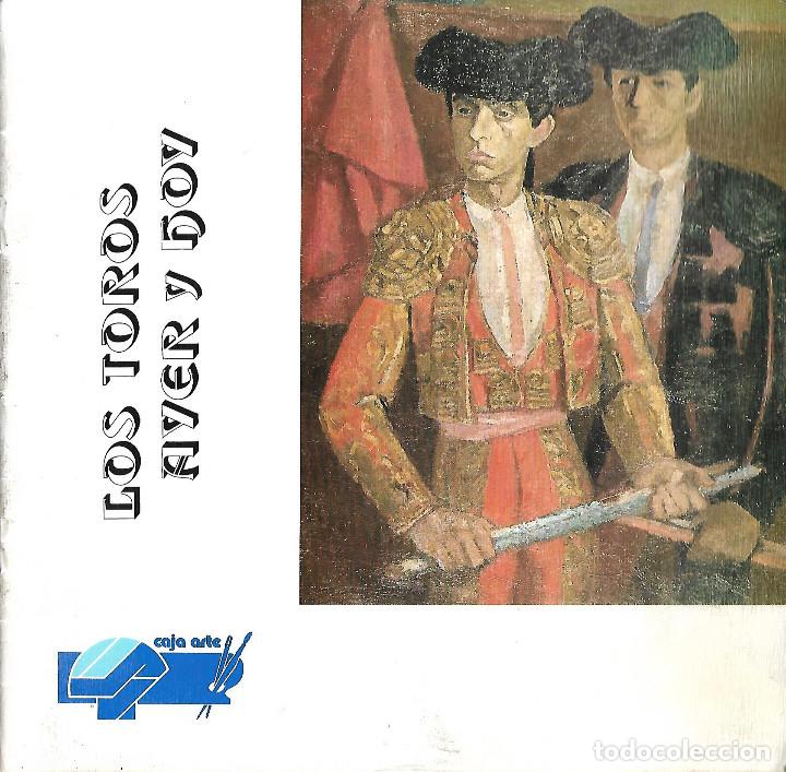 Carteles toros: PROGRAMA DE LOS TOROS AYER Y HOY VALLADOLID - Foto 1