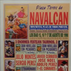 Carteles Toros: CARTEL PLAZA DE TOROS DE NAVALCAN, 1998 - JULIO MONTES, EL CAÑAVATE, MORENITO DE MARACAY. Lote 109117903