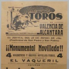 Carteles Toros: CARTEL PLAZA DE TOROS DE VALENCIA DE ALCANTARA , 1961 - LUCIO REQUENA - MIGUEL OROPESA. Lote 110346155
